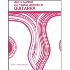 Primeras Lecciones de Guitarra "Julio S. Sagreras"