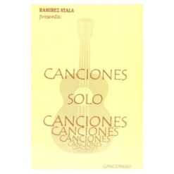 Cancionero "Sólo Canciones" RamÍrez Ayala